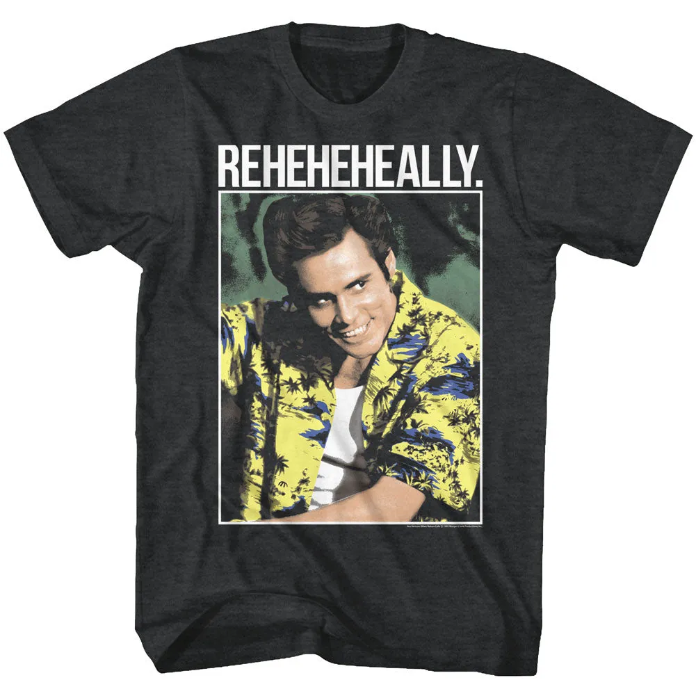 Ace Ventura Reheheheally Men's T-Shirt